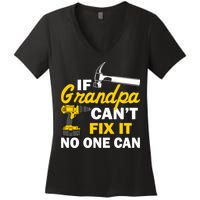 If Grandpa Can't Fix It No One Can Women's V-Neck T-Shirt