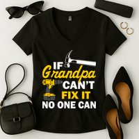 If Grandpa Can't Fix It No One Can Women's V-Neck T-Shirt