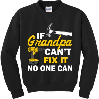 If Grandpa Can't Fix It No One Can Kids Sweatshirt