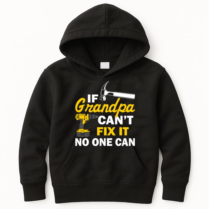 If Grandpa Can't Fix It No One Can Kids Hoodie