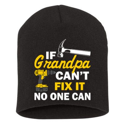 If Grandpa Can't Fix It No One Can Short Acrylic Beanie