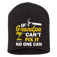 If Grandpa Can't Fix It No One Can Short Acrylic Beanie