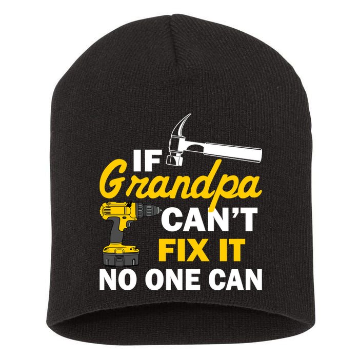 If Grandpa Can't Fix It No One Can Short Acrylic Beanie