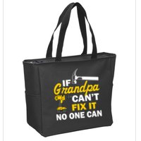 If Grandpa Can't Fix It No One Can Zip Tote Bag
