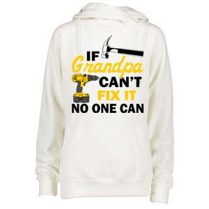 If Grandpa Can't Fix It No One Can Womens Funnel Neck Pullover Hood