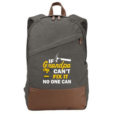 If Grandpa Can't Fix It No One Can Cotton Canvas Backpack