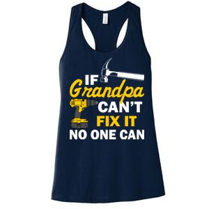 If Grandpa Can't Fix It No One Can Women's Racerback Tank