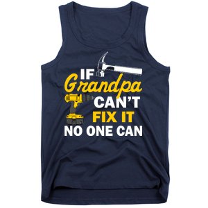 If Grandpa Can't Fix It No One Can Tank Top