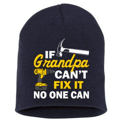 If Grandpa Can't Fix It No One Can Short Acrylic Beanie