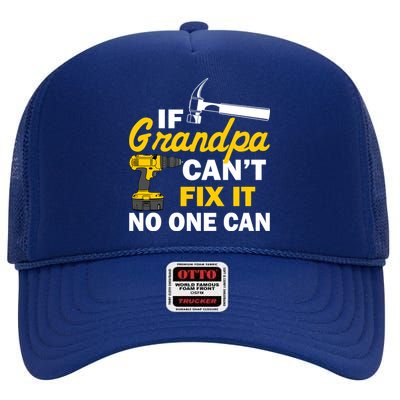 If Grandpa Can't Fix It No One Can High Crown Mesh Back Trucker Hat