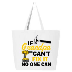 If Grandpa Can't Fix It No One Can 25L Jumbo Tote