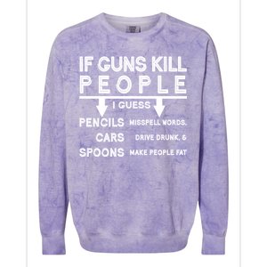 If Guns Kill People Funny 2nd Amendment Gun Rights Colorblast Crewneck Sweatshirt