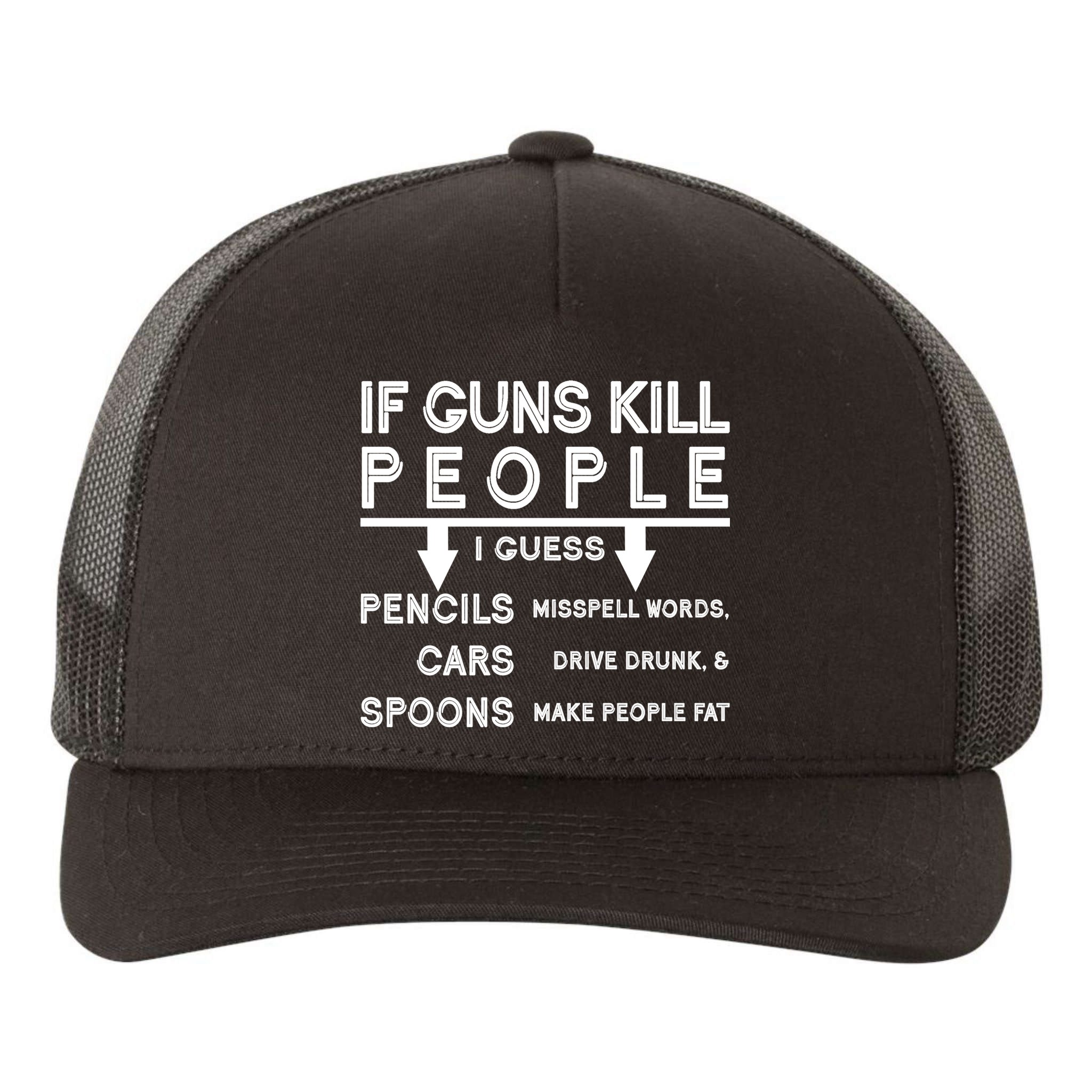 If Guns Kill People Funny 2nd Amendment Gun Rights Yupoong Adult 5-Panel Trucker Hat