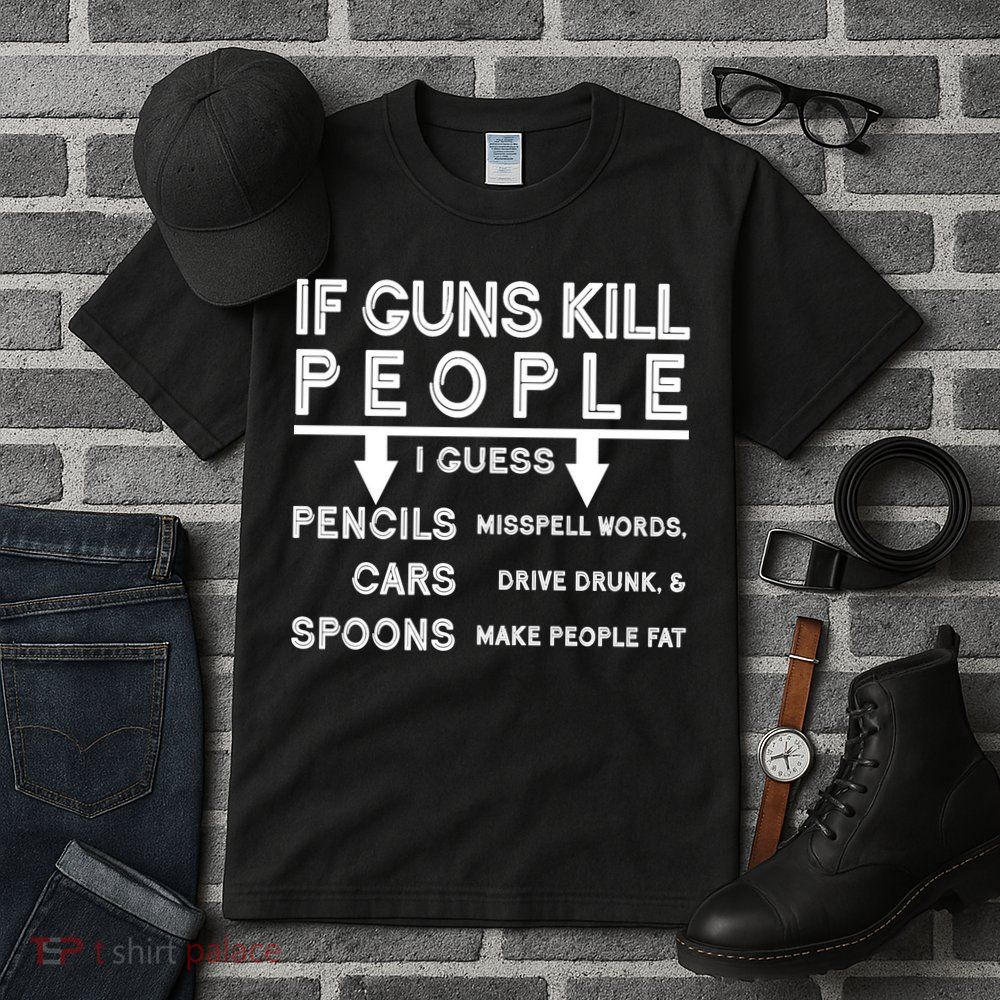 If Guns Kill People Funny 2nd Amendment Gun Rights Tall T-Shirt
