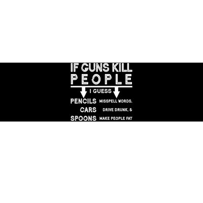 If Guns Kill People Funny 2nd Amendment Gun Rights Bumper Sticker