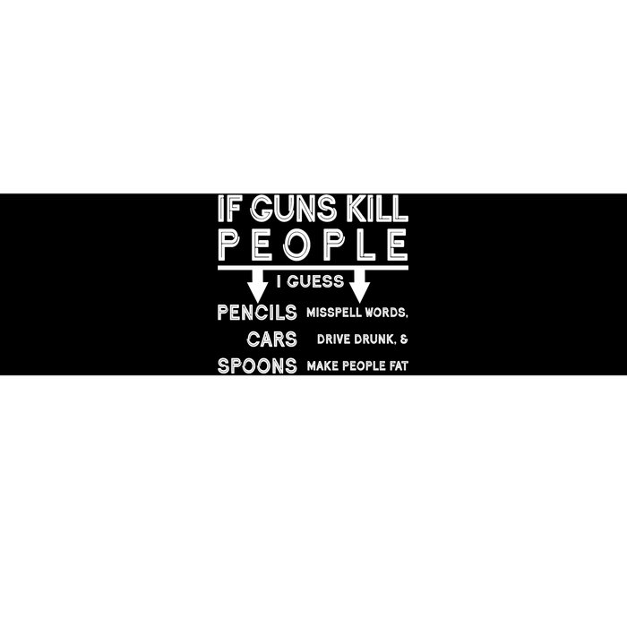 If Guns Kill People Funny 2nd Amendment Gun Rights Bumper Sticker