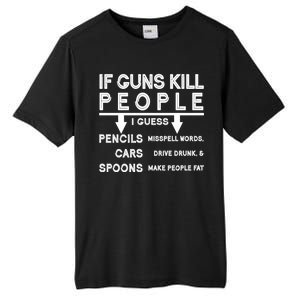 If Guns Kill People Funny 2nd Amendment Gun Rights Tall Fusion ChromaSoft Performance T-Shirt