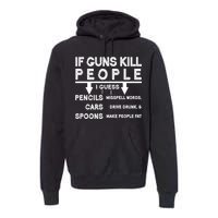 If Guns Kill People Funny 2nd Amendment Gun Rights Premium Hoodie