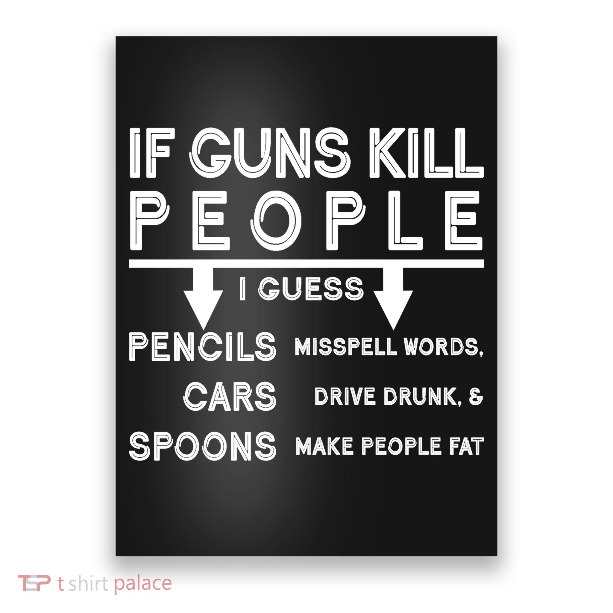 If Guns Kill People Funny 2nd Amendment Gun Rights Poster