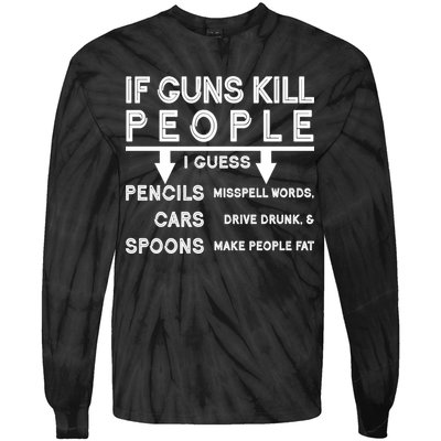 If Guns Kill People Funny 2nd Amendment Gun Rights Tie-Dye Long Sleeve Shirt