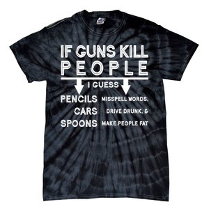 If Guns Kill People Funny 2nd Amendment Gun Rights Tie-Dye T-Shirt