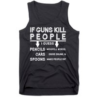 If Guns Kill People Funny 2nd Amendment Gun Rights Tank Top