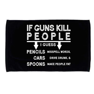 If Guns Kill People Funny 2nd Amendment Gun Rights Microfiber Hand Towel