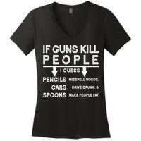 If Guns Kill People Funny 2nd Amendment Gun Rights Women's V-Neck T-Shirt