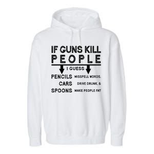 If Guns Kill People Funny 2nd Amendment Gun Rights Garment-Dyed Fleece Hoodie