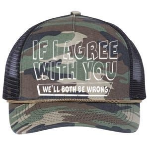 If I Agree With You We'll Both Be Wrong Retro Rope Trucker Hat Cap