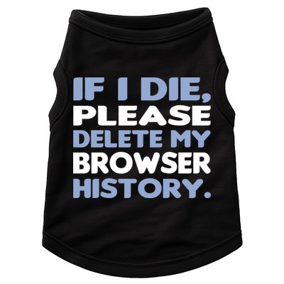 If I Die Please Delete My Browser History Doggie Tank