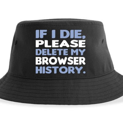 If I Die Please Delete My Browser History Sustainable Bucket Hat