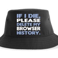 If I Die Please Delete My Browser History Sustainable Bucket Hat