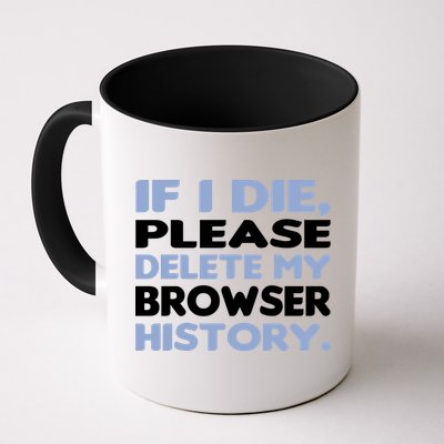 If I Die Please Delete My Browser History Mug