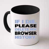 If I Die Please Delete My Browser History Mug