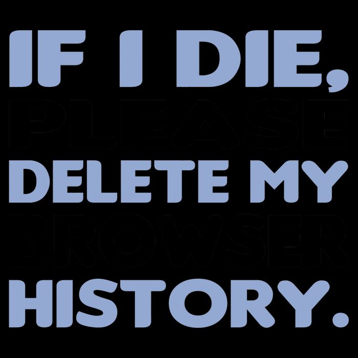 If I Die Please Delete My Browser History Mug