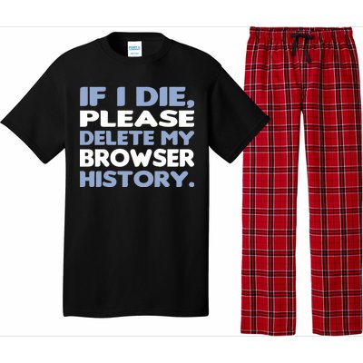 If I Die Please Delete My Browser History Pajama Set