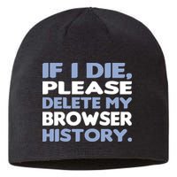 If I Die Please Delete My Browser History Sustainable Beanie