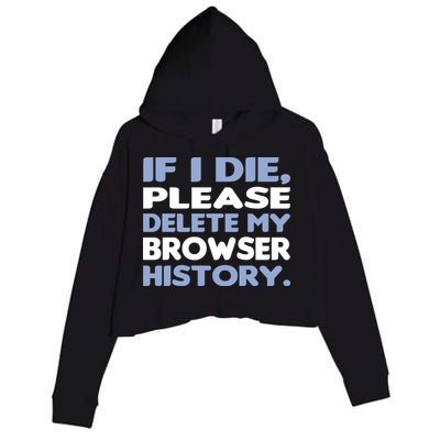 If I Die Please Delete My Browser History Crop Fleece Hoodie