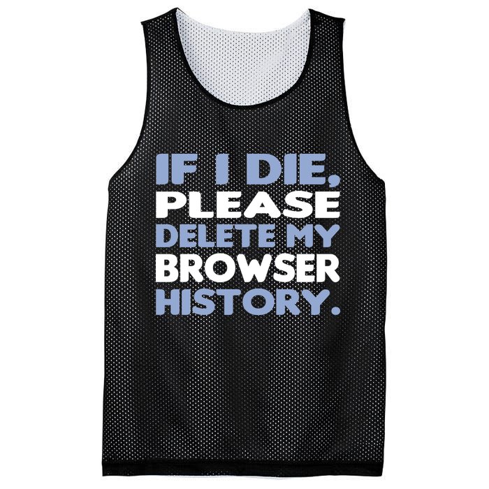 If I Die Please Delete My Browser History Mesh Reversible Basketball Jersey Tank