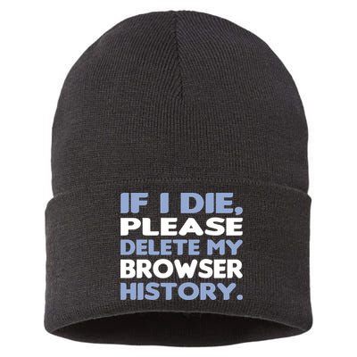 If I Die Please Delete My Browser History Sustainable Knit Beanie