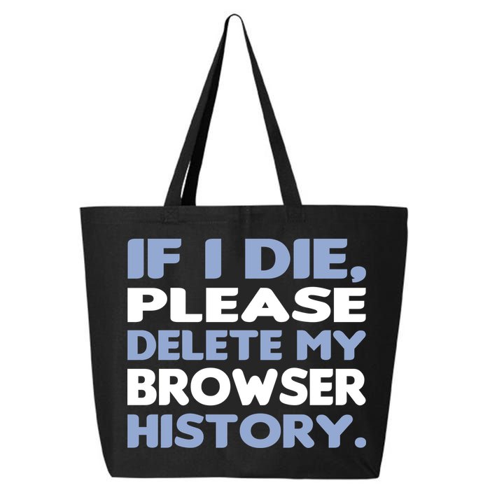If I Die Please Delete My Browser History 25L Jumbo Tote