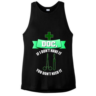 If I Don't Have It You Don't Need It Surgical Tech Ladies PosiCharge Tri-Blend Wicking Tank
