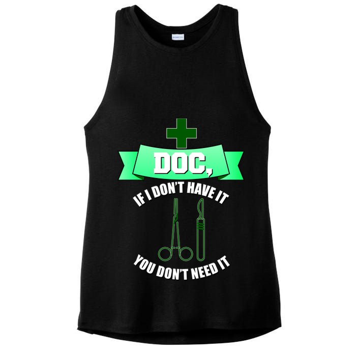 If I Don't Have It You Don't Need It Surgical Tech Ladies PosiCharge Tri-Blend Wicking Tank