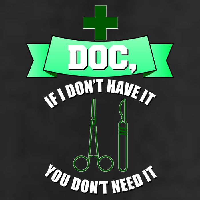 If I Don't Have It You Don't Need It Surgical Tech Cool Comfort Performance Bucket Hat