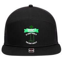 If I Don't Have It You Don't Need It Surgical Tech 7 Panel Mesh Trucker Snapback Hat