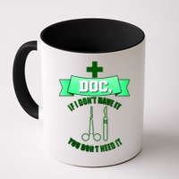 If I Don't Have It You Don't Need It Surgical Tech Mug