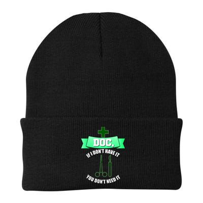 If I Don't Have It You Don't Need It Surgical Tech Beanie