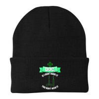 If I Don't Have It You Don't Need It Surgical Tech Beanie