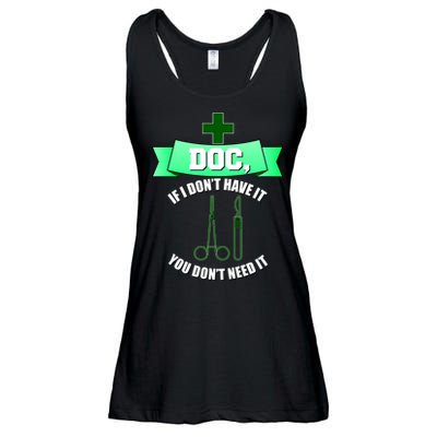 If I Don't Have It You Don't Need It Surgical Tech Ladies Essential Flowy Tank